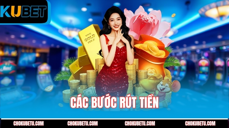 cac-buoc-rut-tien