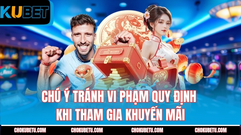 chu-y-tranh-vi-pham-quy-dinh-khi-tham-gia-khuyen-mai