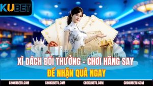 xi-dach-doi-thuong-choi-hang-say-de-nhan-qua-ngay